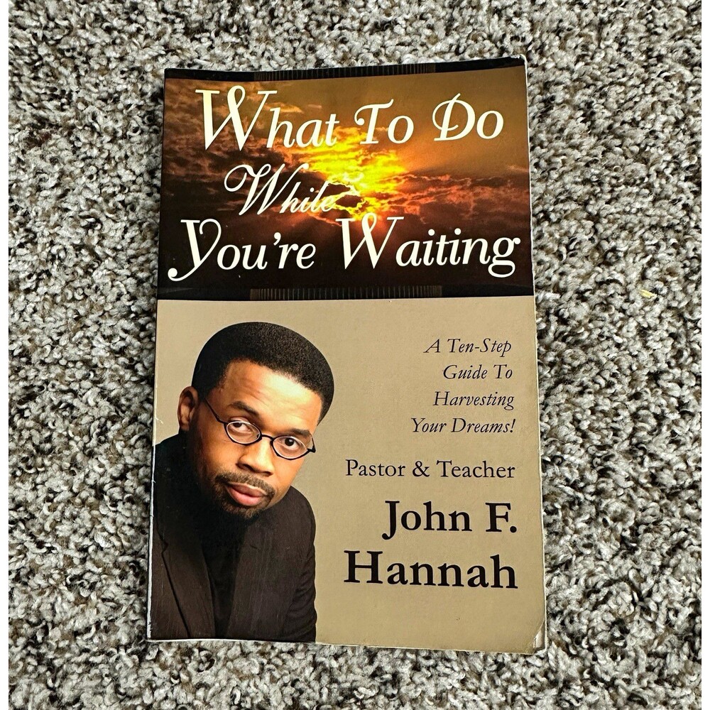 What To Do While You're Waiting by John F. Hannah Paperback Signed Inscribed